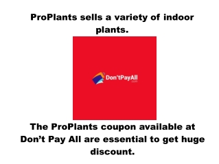 Pocket-Friendly Shopping through ProPlants Coupon