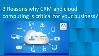 3 Reasons why crm and cloud computing is critical for your business