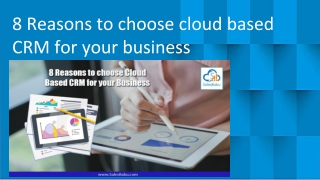 8 reasons to choose cloud based crm for your business