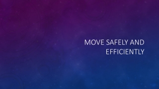 Move Safely And Efficiently