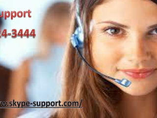 Skype Support 1-833-324-3444 is our Skype help which is 24/7running