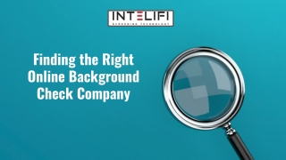 Finding the Right Online Background Check Company