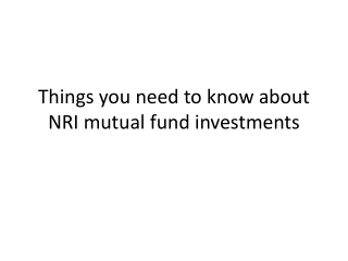 Things You Need To Know About NRI Mutual Fund Investments