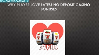 Why Player Love Latest No Deposit Casino Bonuses