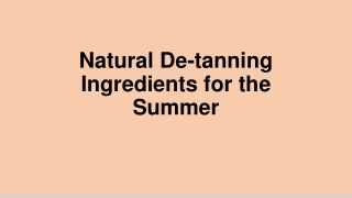 Natural De-tanning Ingredients for the Sumer