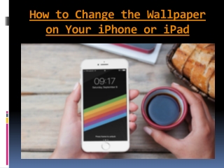 How to Change the Wallpaper on Your iPhone or iPad