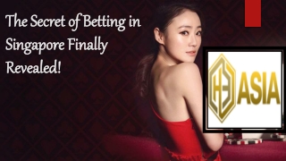 The Secret of Betting in Singapore Finally Revealed!