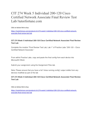 CIT 274 Week 5 Individual 200-120 Cisco Certified Network Associate Final Review Test Lab//tutorfortune.com