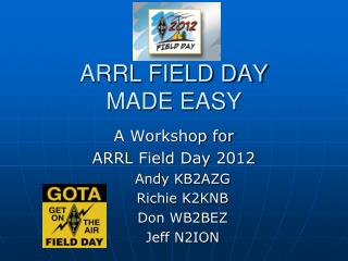 ARRL FIELD DAY MADE EASY