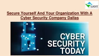 Secure Yourself And Your Organization With A Cyber Security Company Dallas