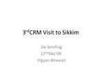 3rd CRM Visit to Sikkim