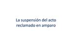 La suspensi n del acto reclamado en amparo