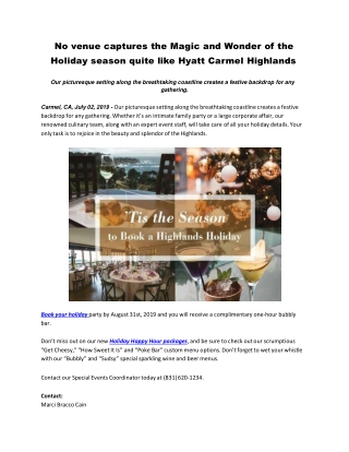No venue captures the Magic and Wonder of the Holiday season quite like Hyatt Carmel Highlands