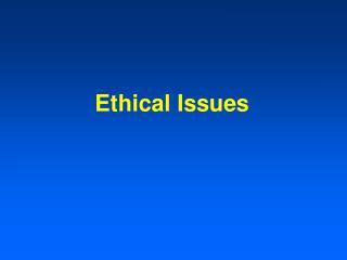 Ethical Issues