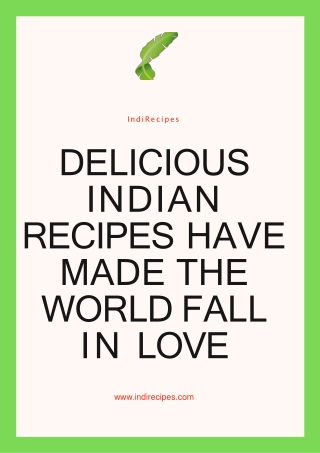 Delicious Indian Recipes Have Made The World Fall In Love