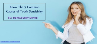 Know the 5 Common causes of Tooth Sensitivity