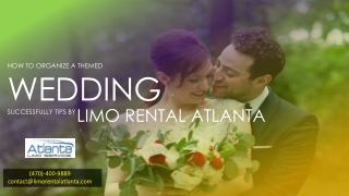 How to Organize A Themed Wedding Successfully Tips By Limo Rentals Atlanta