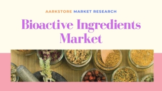 Bioactive Ingredients Market Size, Share, Trends and Industry Analysis Report
