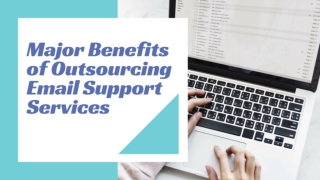 Major Benefits of Outsourcing Email Support Services