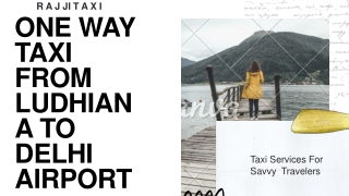 One Way Taxi From Ludhiana To Delhi Airport 