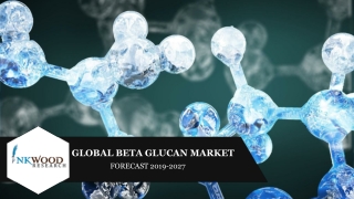 Global Beta Glucan Market Forecast 2019-2027 | Inkwood Research