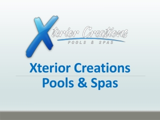 Xterior Creations Pools & Spas