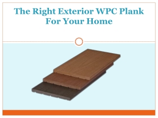 The Right Exterior WPC Plank For Your Home