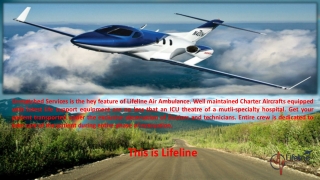 Hassle-Free Lifeline Air Ambulance in Bangalore is Available Now