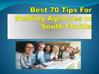 Best 70 Tips For Staffing Agencies In South Florida