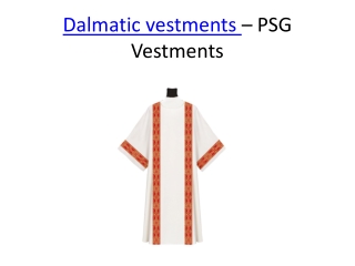 Dalmatic vestments