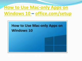 How to Use Mac-only Apps on Windows 10