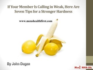 If Your Member Is Calling in Weak, Here Are Seven Tips for a Stronger Hardness