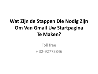 Wat Zijn de Stappen Die Nodig Zijn Om Van Gmail Uw Startpagina Te Maken?