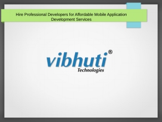 Hire Professional Developers for Affordable Mobile Application Development Services