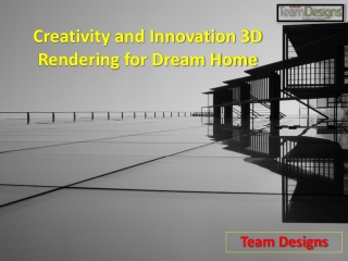 Creativity and Innovation 3D Rendering for Dream Home