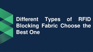 Different Types of RFID Blocking Fabric – Choose the Best One