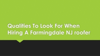 Qualities To Look For When Hiring A Farmingdale NJ roofer