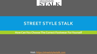 How Can You Choose the Correct Footwear For Yourself