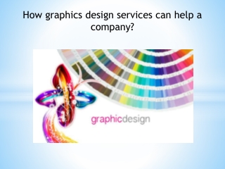 How graphics design services can help a company?