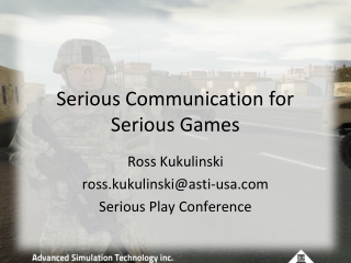 "Serious Communication for Serious Games" By Ross Kukulinski- Serious Play Conference 2012