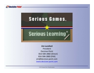 "Serious Games, Serious Learning" By Jim Lunsford - Serious Play Conference 2012