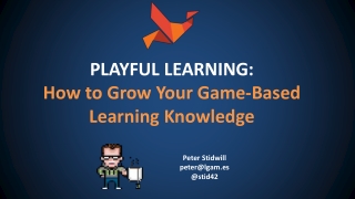 Peter Stidwill - Playful Learning: How to Grow Your Game-Based Knowledge