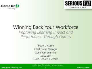 Bryan L. Austin - Winning Back Your Workforce: Improving Learning Impact and Performance Through Games