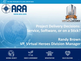 Randy Brown - Project Delivery Decisions: Service, Software, or on a Stick?