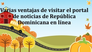 Varias ventajas de visitar el portal de noticias de República Dominicana en línea