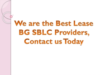 We are the Best Lease BG SBLC Providers, Contact us Today