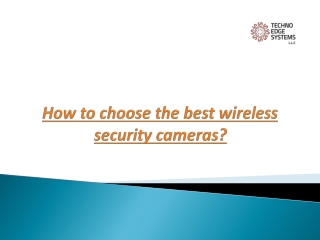 How to choose the best wireless security cameras?