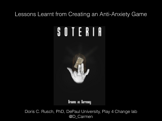 Doris C. Rusch - Lessons Learnt from Creating an Anti-Anxiety Game