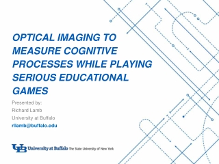 Richard Lamb - Optical Imaging to Measure Cognitive Processes While Playing Serious Educational Games