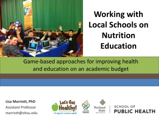 Lisa Marriott - Working with Local Schools on Nutrition Education